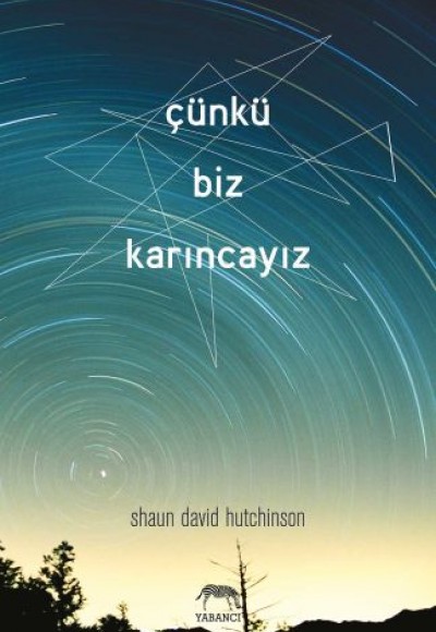 Çünkü Biz Karıncayız (Ciltli)