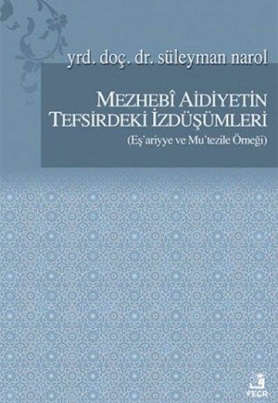 Mezhebi Aidiyetin Tefsirdeki İzdüşümleri