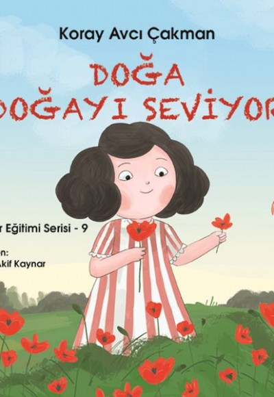 Değerler Eğitimi Serisi 9 - Doğa Doğayı Seviyor