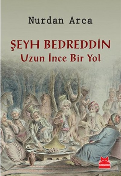 Şeyh Bedreddin  Uzun İnce Bir Yol