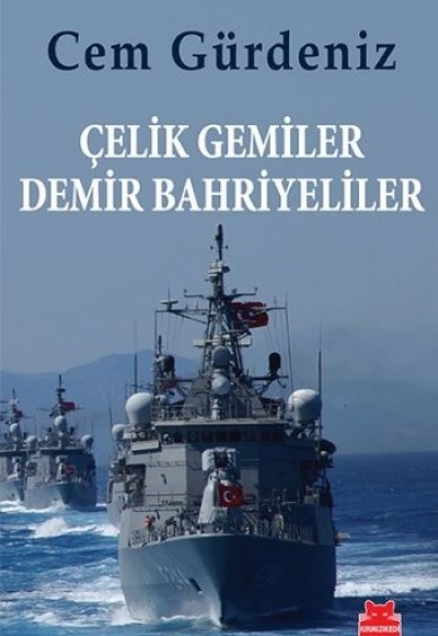 Çelik Gemiler Demir Bahriyeliler