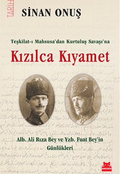 Kızılca Kıyamet - Teşkilat-ı Mahsusadan Kurtuluş Savaşına