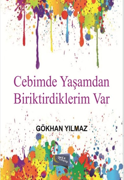 Cebimde Yaşamdan Biriktirdiklerim Var