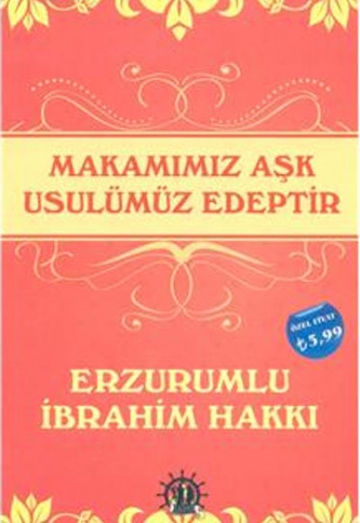 Makamımız Aşk Usulümüz Edeptir