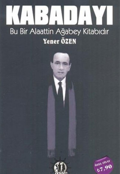 Kabadayı - Bu Bir Alaattin Ağabey Kitabıdır