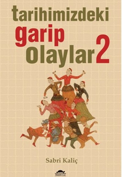 Tarihimizdeki Garip Olaylar 2