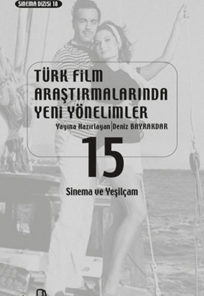 Türk Film Araştırmalarında Yeni Yönelimler 15 - Sinema ve Yeşilçam