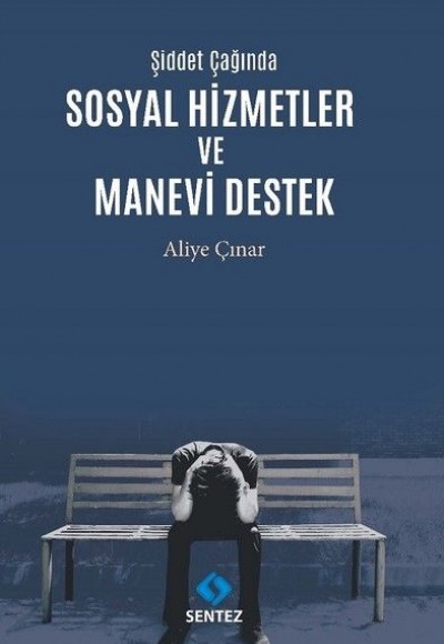 Şiddet Çağında Sosyal Hizmetler ve Manevi Destek