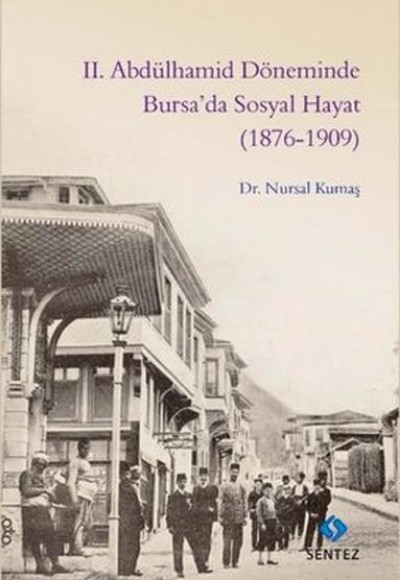 2. Abdülhamid Döneminde Bursa’da Sosyal Hayat (1876-1909)