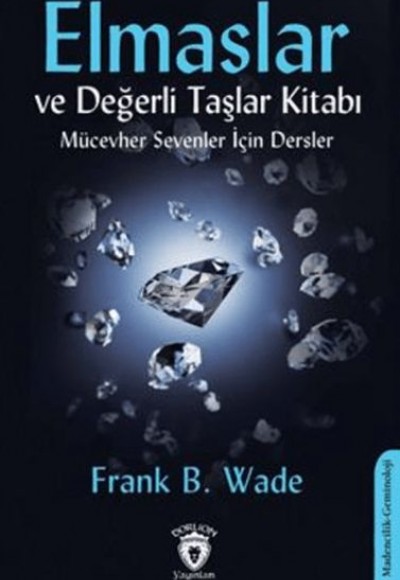 Elmaslar ve Değerli Taşlar Kitabı (Mücevher Sevenler İçin Dersler)