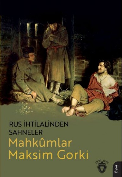 Rus İhtilalinden Sahneler Mahkûmlar