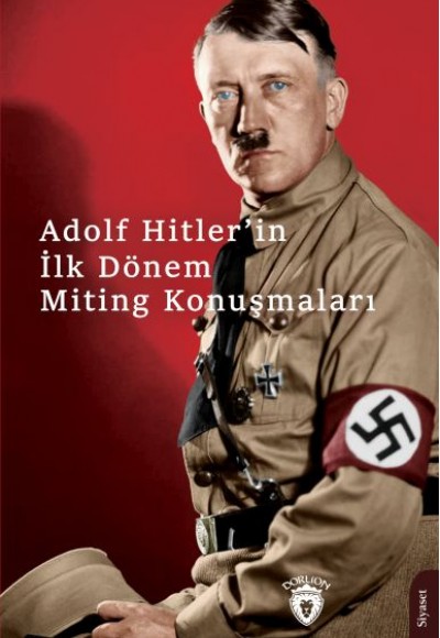 Hitlerin İlk Dönem Miting Konuşmaları