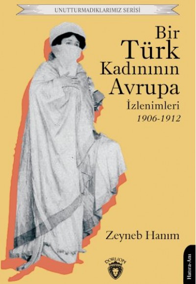 Bir Türk Kadınının Avrupa İzlenimleri 1906-1912