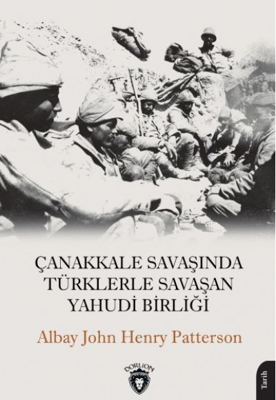 Çanakkale Savaşında Türklerle Savaşan Yahudi Birliği