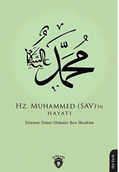 Hz. Muhammed (SAV)’in Hayatı