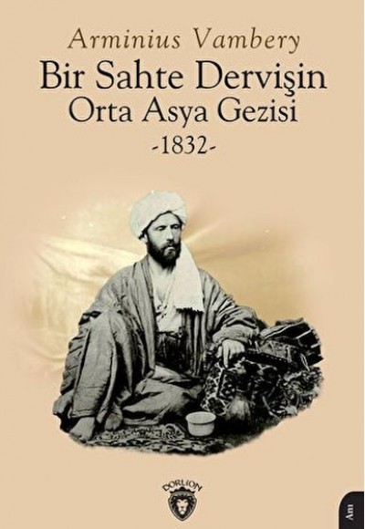 Bir Sahte Dervişin Orta Asya Gezisi 1832