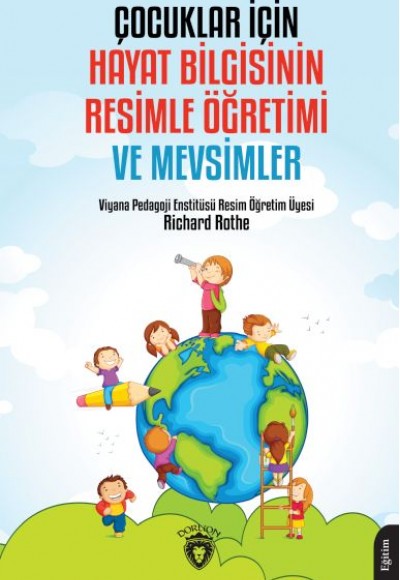 Çocuklar İçin Hayat Bilgisinin Resimle Öğretimi ve Mevsimler