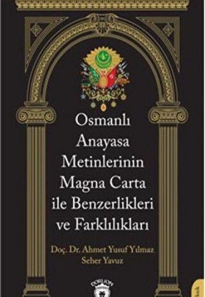 Osmanlı Anayasa Metinlerinin Magna Carta İle Benzerlikleri ve Farklılıkları