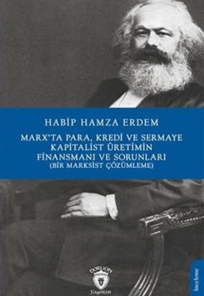 Marx’Ta Para Kredi Ve Sermaye Kapitalist Üretimin Finansmanı Ve Sorunları (Bir Marksist Çözümleme)