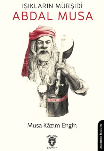 Işıkların Mürşidi Abdal Musa