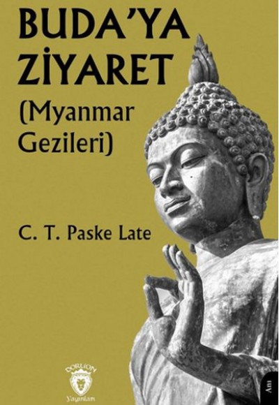 Buda’ya Ziyaret Myanmar Gezileri