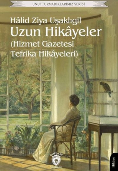 Uzun Hikayeler (Hizmet Gazetesi Tefrika Hikayeleri)