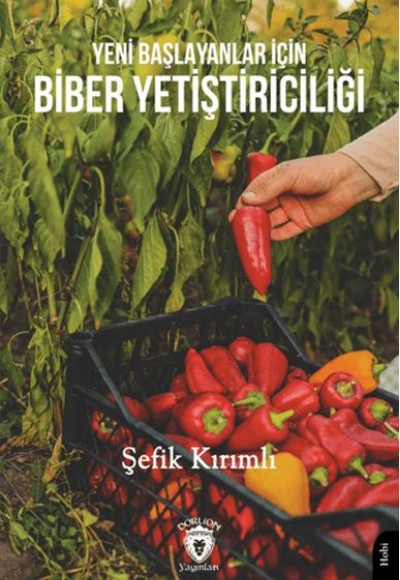 Yeni Başlayanlar İçin Biber Yetiştiriciliği