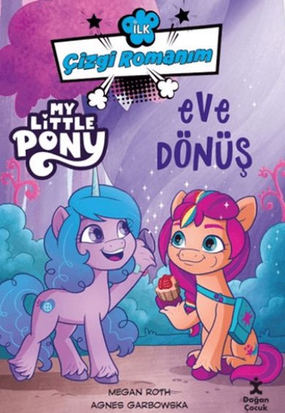 İlk Çizgi Romanım My Little Pony-Eve Dönüş