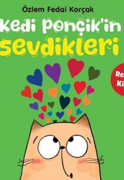 Kedi Ponçik'in Sevdikleri - Renkler Kitabı