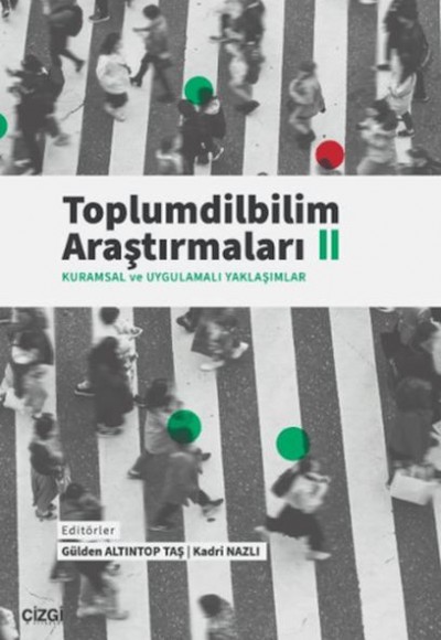 Toplumdilbilim Araştırmaları II (Kuramsal ve Uygulamalı Yaklaşımlar)