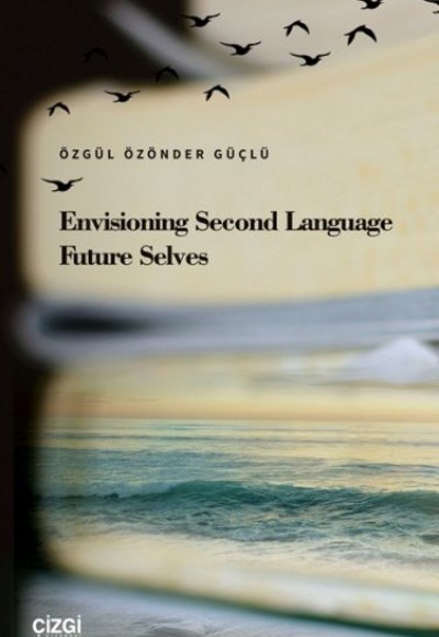 Envisioning Second Language Future Selves