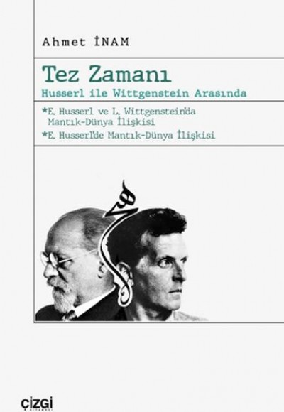 Tez Zamanı – Husserl ile Wittgenstein Arasında