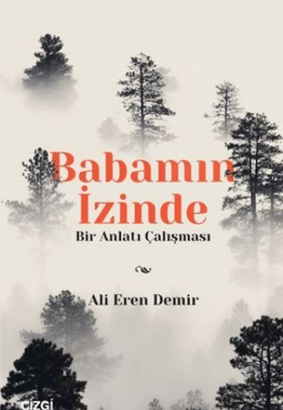 Babamın İzinde - Bir Anlatı Çalışması