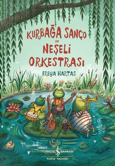 Kurbağa Sanço ve Neşeli Orkestrası