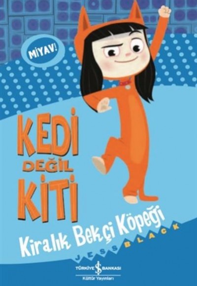 Kedi Değil Kiti - Kiralık Bekçi Köpeği