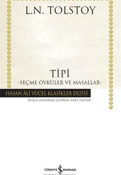 Tipi - Seçme Öyküler ve Masallar - Hasan Ali Yücel Klasikleri (Ciltli)