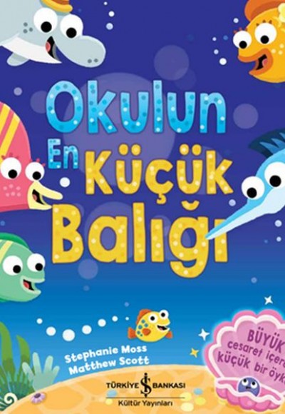 Okulun En Küçük Balığı