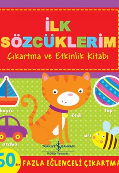 İlk Sözcüklerim - Çıkartma ve Etkinlik Kitabı