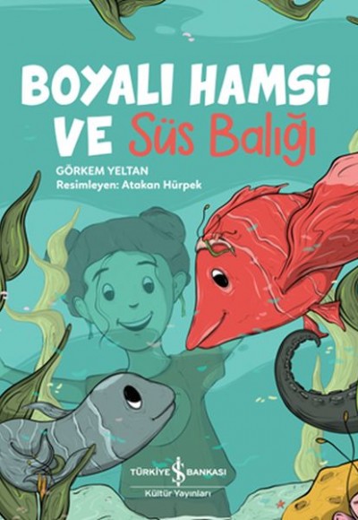 Boyalı Hamsi ve Süs Balığı