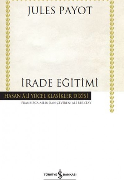 İrade Eğitimi - Hasan Ali Yücel Klasikleri (Ciltli)