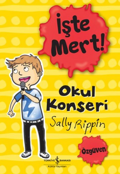 İşte Mert! - Okul Konseri - Özgüven