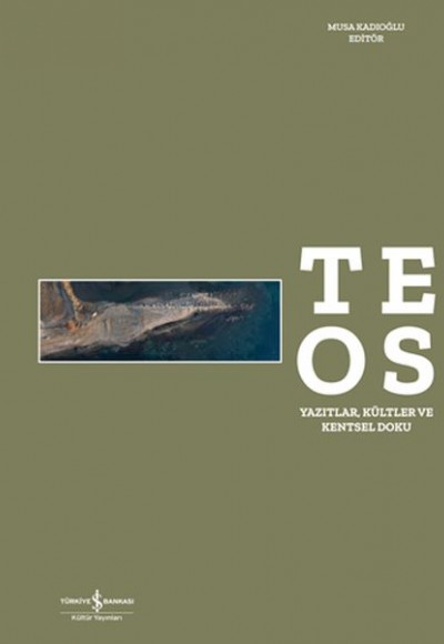 Teos - Yazıtlar, Kültler ve Kentsel Doku