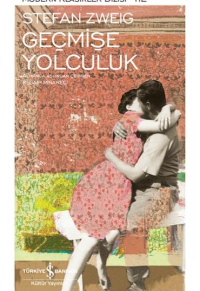 Geçmişe Yolculuk - Modern Klasikler Dizisi (Ciltli)