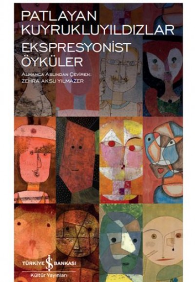 Patlayan Kuyrukluyıldızlar-Ekspresyonist Öyküler - Modern Klasikler Dizisi (Ciltli)