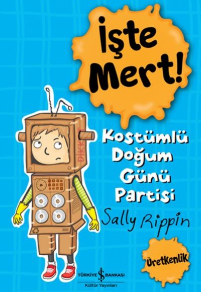 İşte Mert! - Kostümlü Doğum Günü Partisi - Üretkenlik