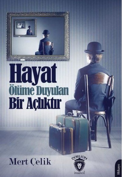 Hayat Ölüme Duyulan Bir Açlıktır