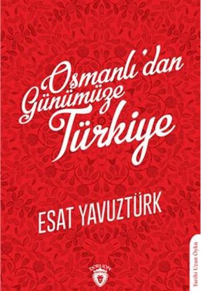 Osmanlıdan Günümüze Türkiye