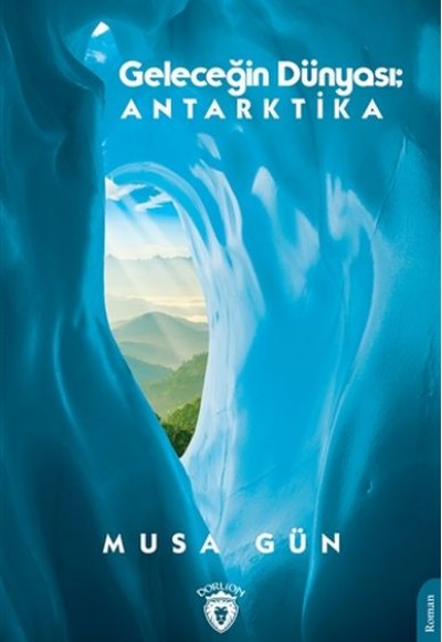 Geleceğin Dünyası: Antarktika