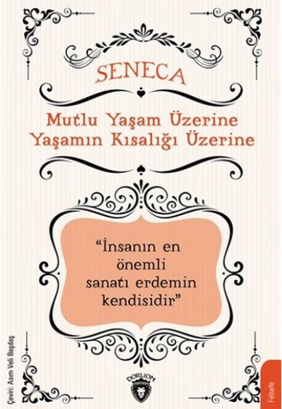 Mutlu Yaşam Üzerine Yaşamın Kısalığı Üzerine