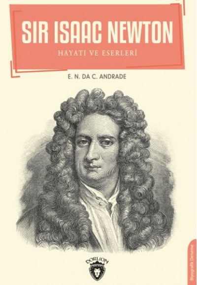 Sir Isaac Newton - Hayatı ve Eserleri